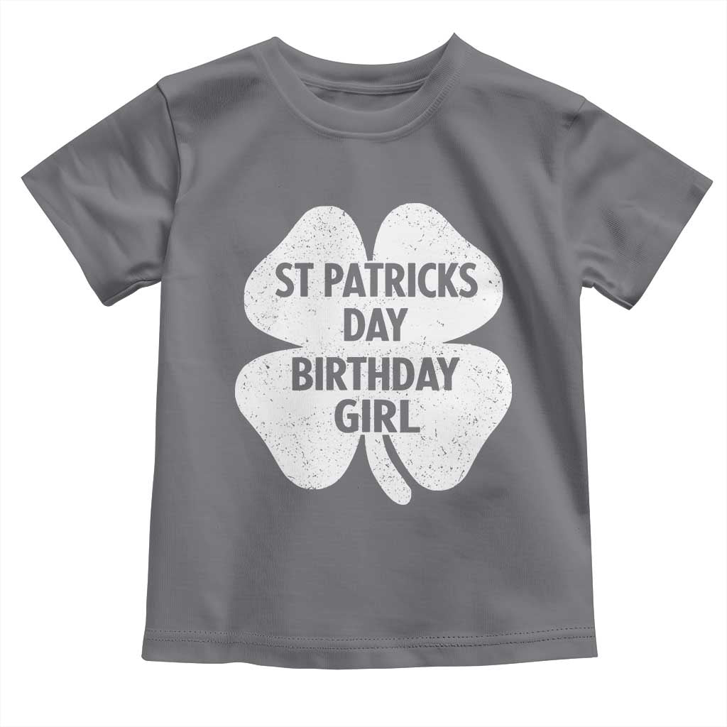St Patricks Day Birthday Girl Toddler T Shirt Irish Bday Shamrock Clovers