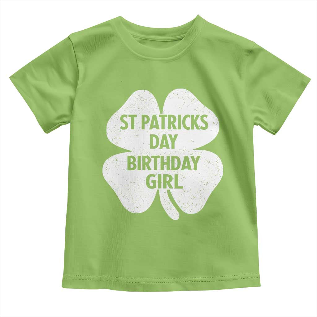 St Patricks Day Birthday Girl Toddler T Shirt Irish Bday Shamrock Clovers