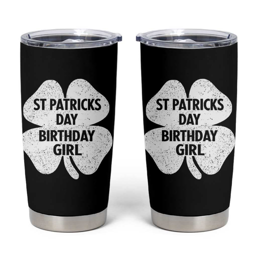 St Patricks Day Birthday Girl Tumbler Cup Irish Bday Shamrock Clovers