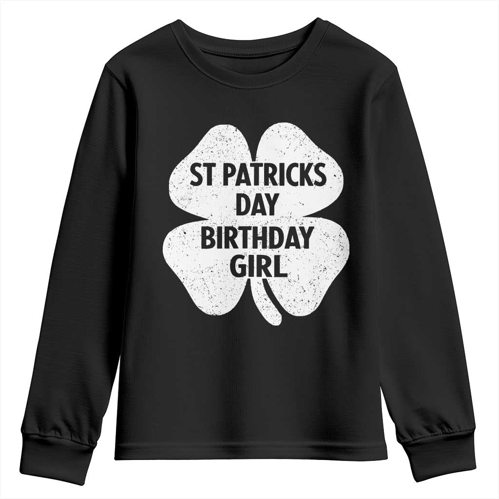 St Patricks Day Birthday Girl Youth Sweatshirt Irish Bday Shamrock Clovers