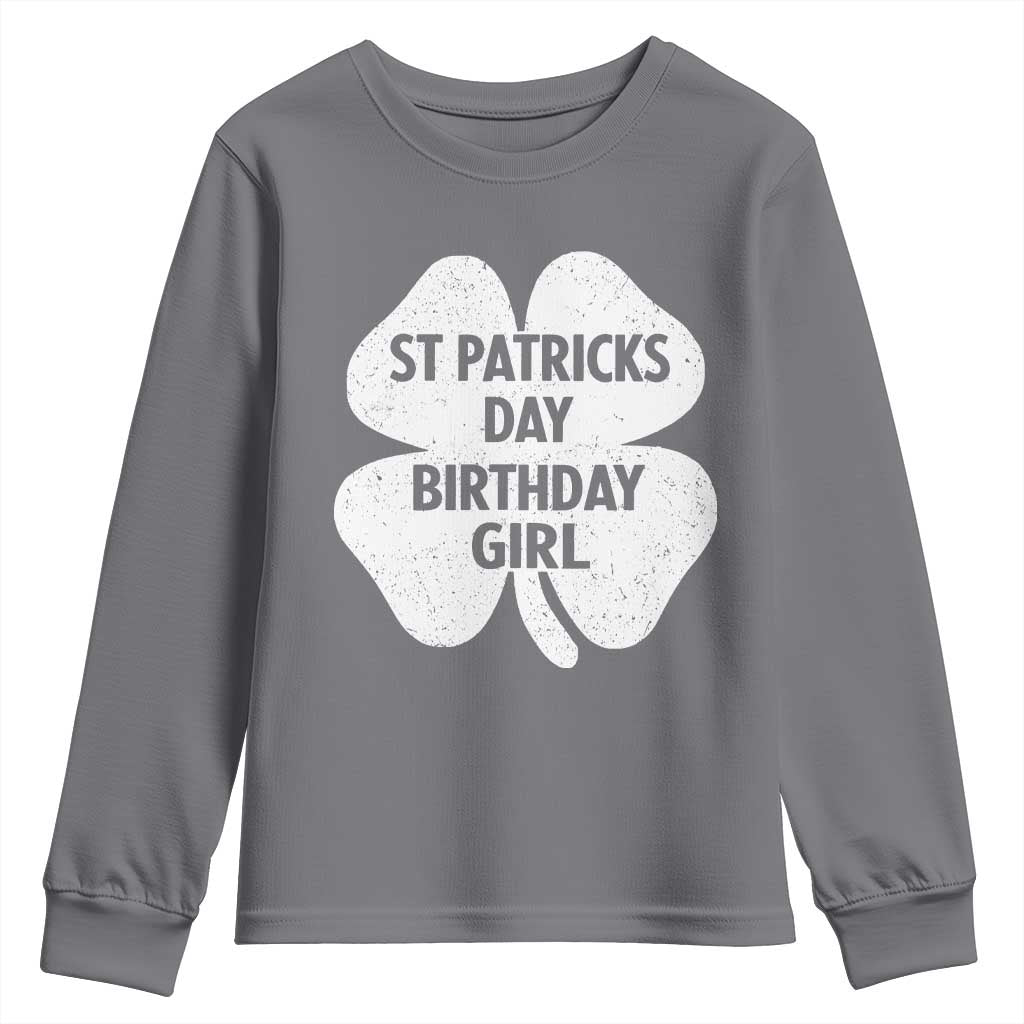 St Patricks Day Birthday Girl Youth Sweatshirt Irish Bday Shamrock Clovers