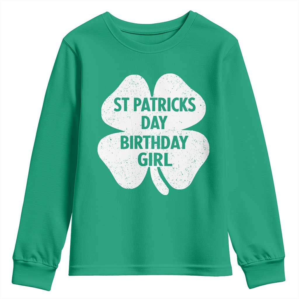 St Patricks Day Birthday Girl Youth Sweatshirt Irish Bday Shamrock Clovers