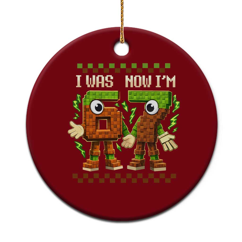 I Was 6 Now Im 7 7th Birthday 67 Meme Ceramic Ornament Six Seven Checkered Kids Gaming Meme
