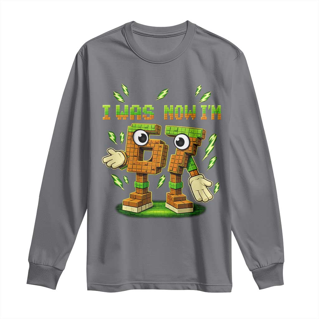 I Was 6 Now Im 7 7th Birthday 67 Meme Long Sleeve Shirt Funny 6 7 Birthday Six Seven Kids Gaming