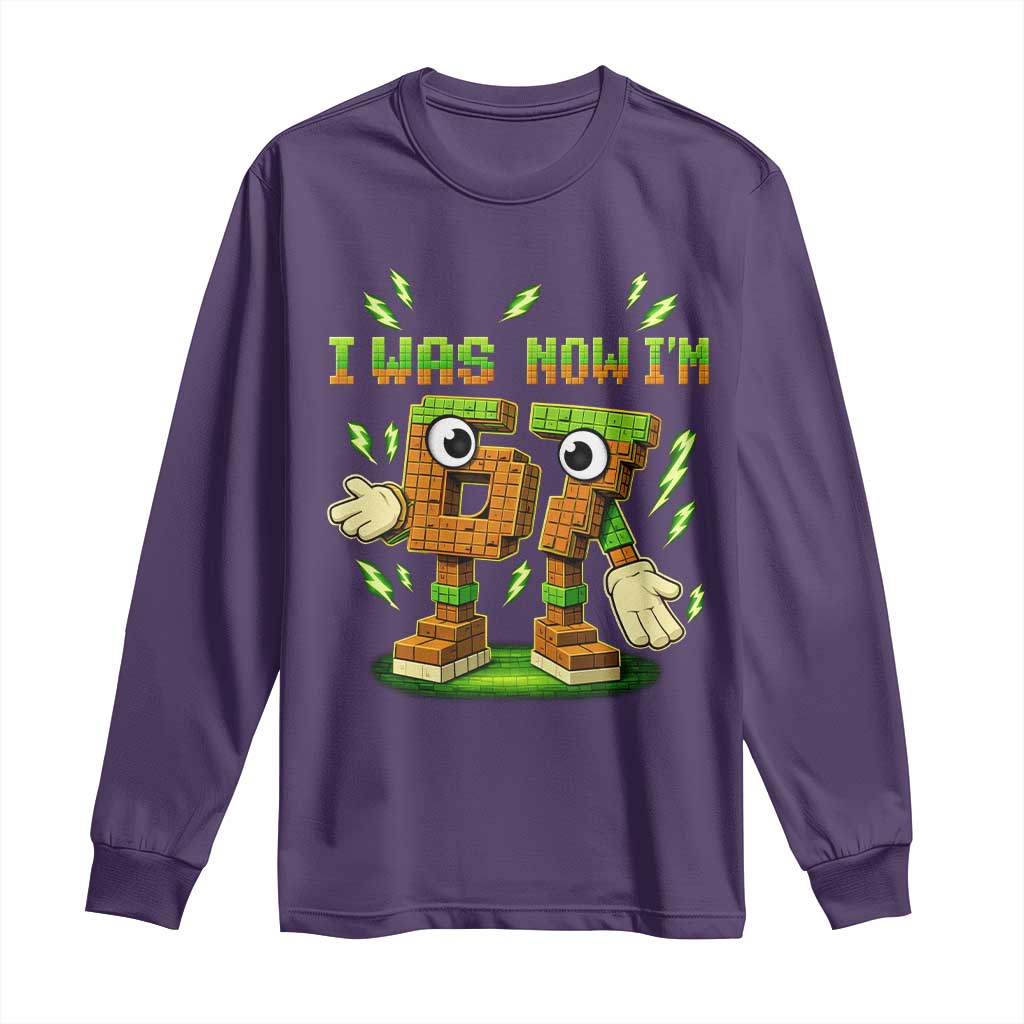 I Was 6 Now Im 7 7th Birthday 67 Meme Long Sleeve Shirt Funny 6 7 Birthday Six Seven Kids Gaming