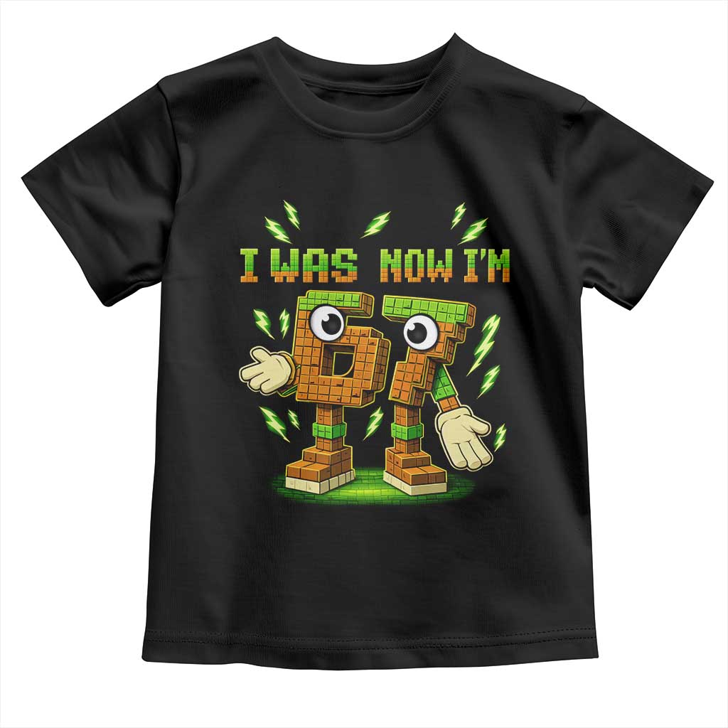 I Was 6 Now Im 7 7th Birthday 67 Meme Toddler T Shirt Funny 6 7 Birthday Six Seven Kids Gaming