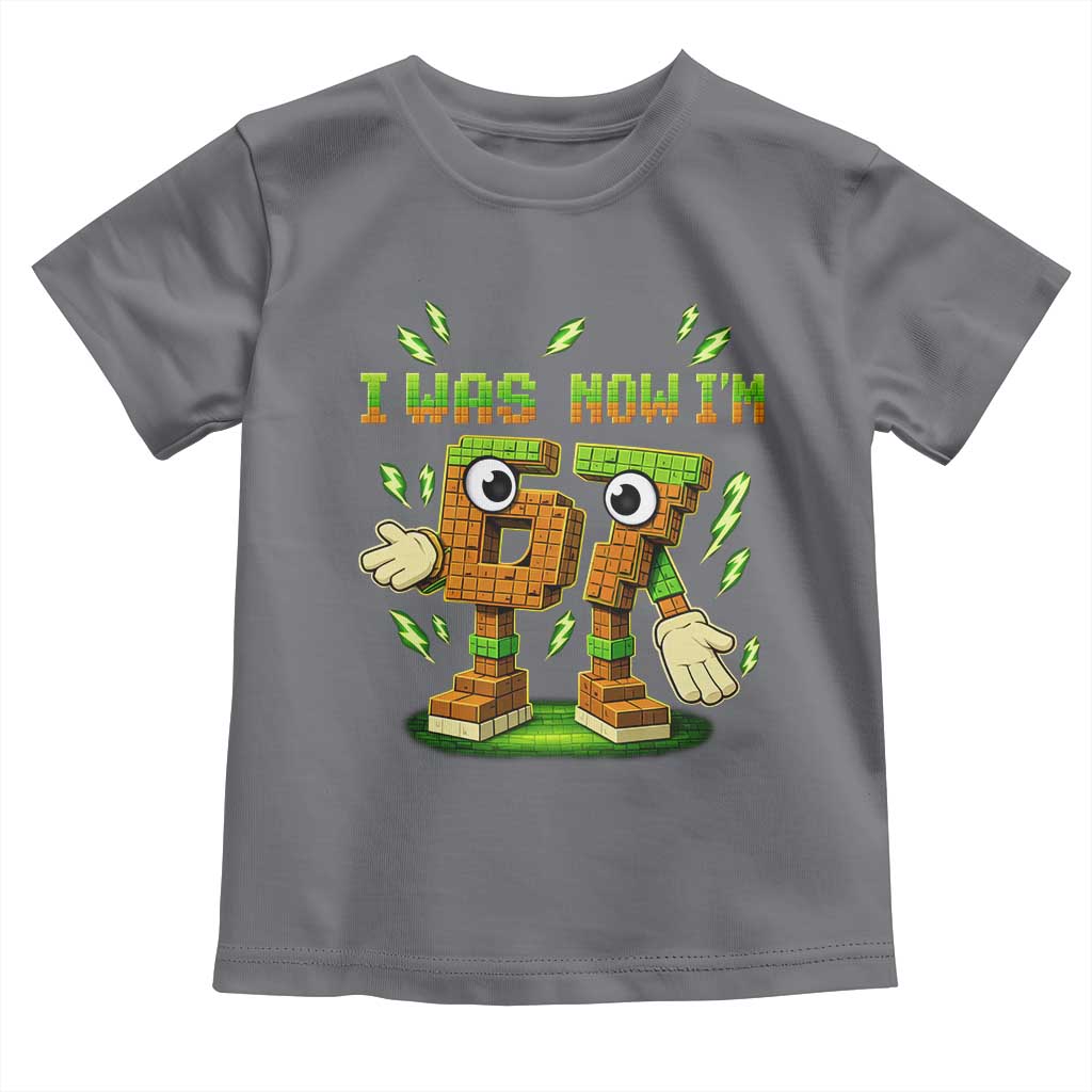 I Was 6 Now Im 7 7th Birthday 67 Meme Toddler T Shirt Funny 6 7 Birthday Six Seven Kids Gaming