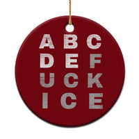Fck Ice Ceramic Ornament Chinga La Migra Subtle FDT