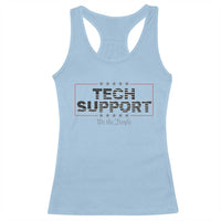 Tech Support Racerback Tank Top IT Support Programmer Engineer
