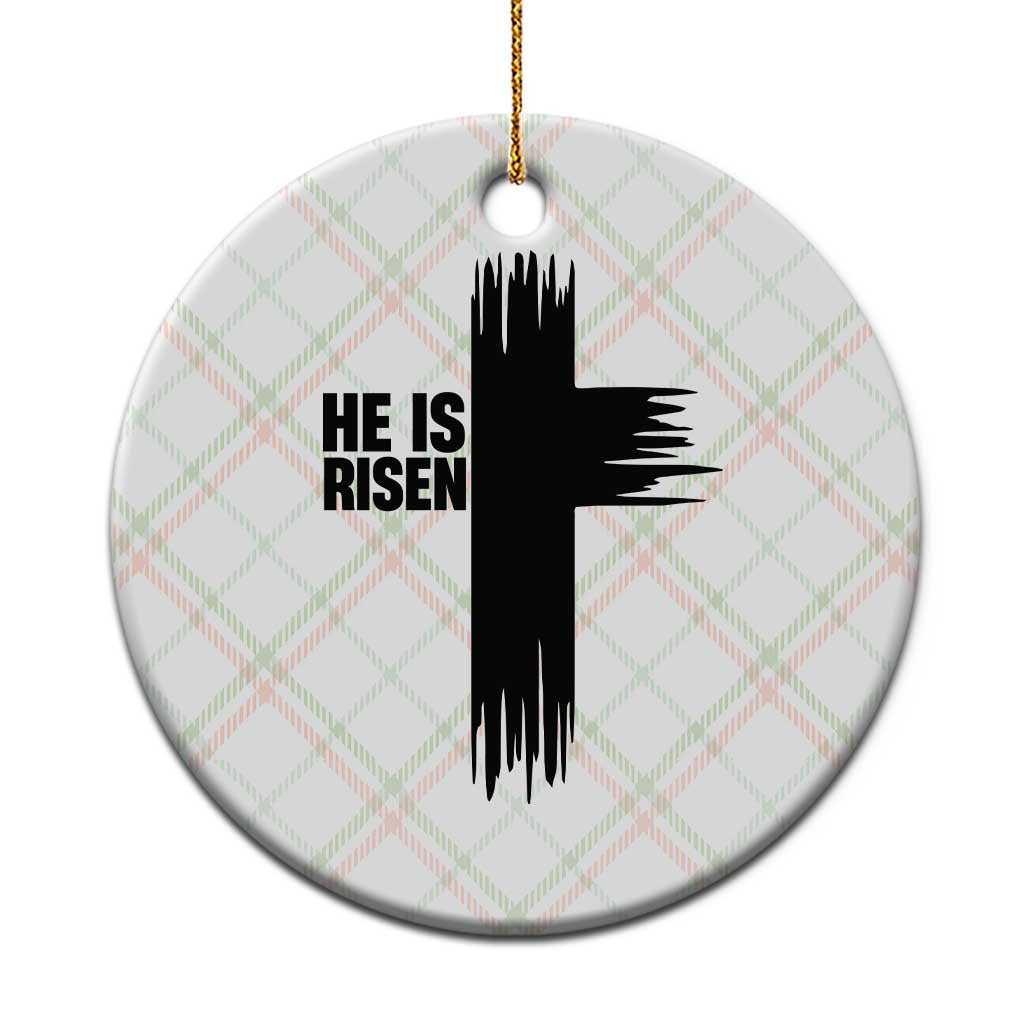 He Is Risen Ceramic Ornament Christian Easter Cross
