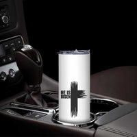 He Is Risen Skinny Tumbler Christian Easter Cross