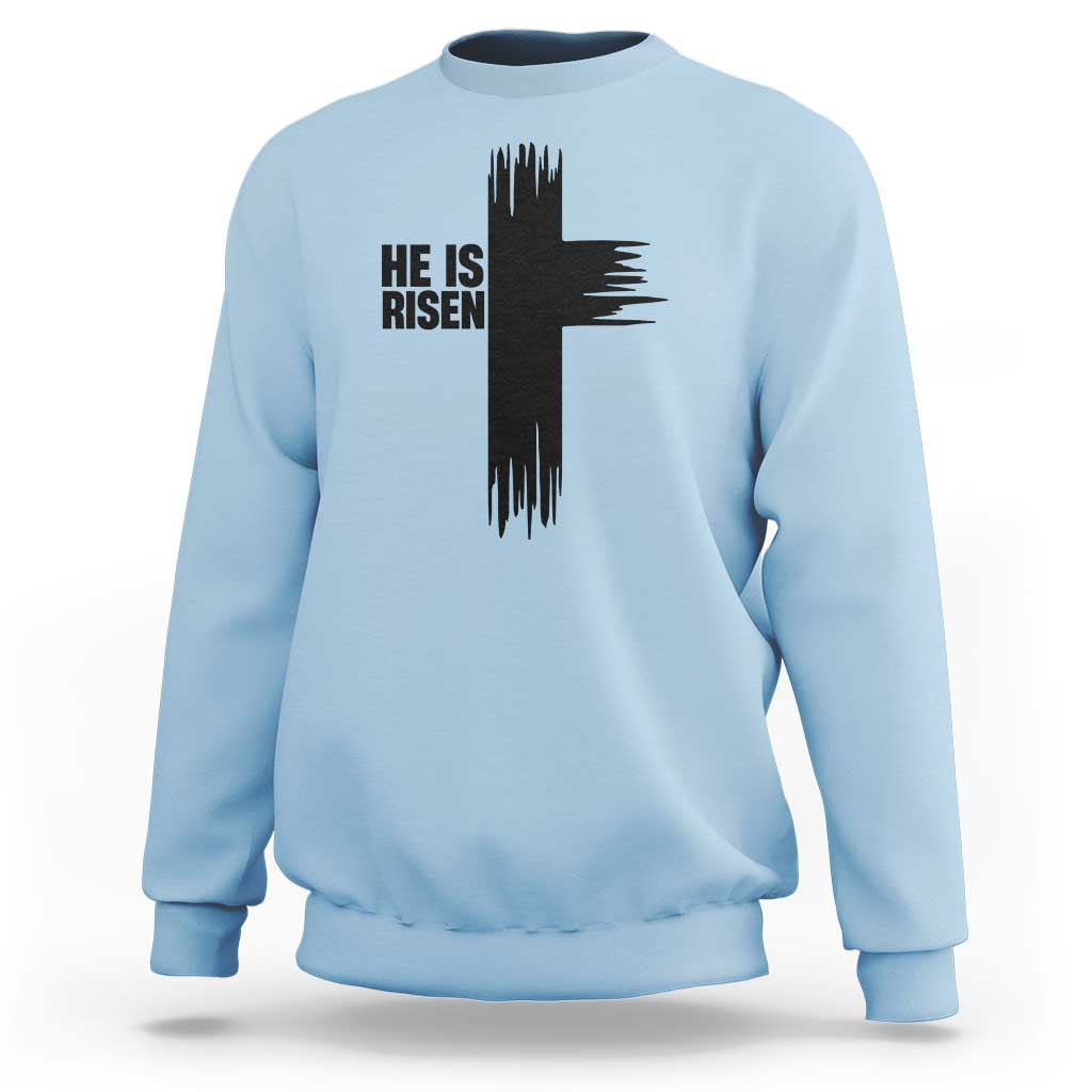 He Is Risen Sweatshirt Christian Easter Cross