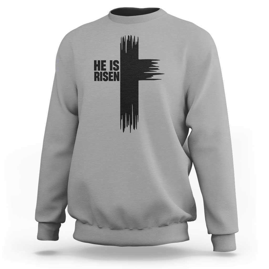 He Is Risen Sweatshirt Christian Easter Cross