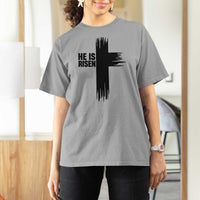He Is Risen T Shirt For Women Christian Easter Cross