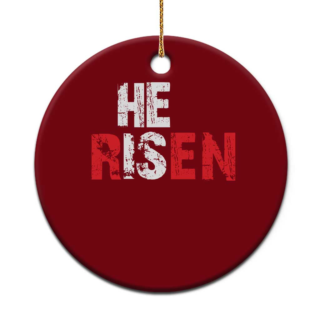 He Is Risen Ceramic Ornament Vintage Christian Religious Faith - Wonder Print Shop
