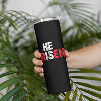 He Is Risen Skinny Tumbler Vintage Christian Religious Faith - Wonder Print Shop