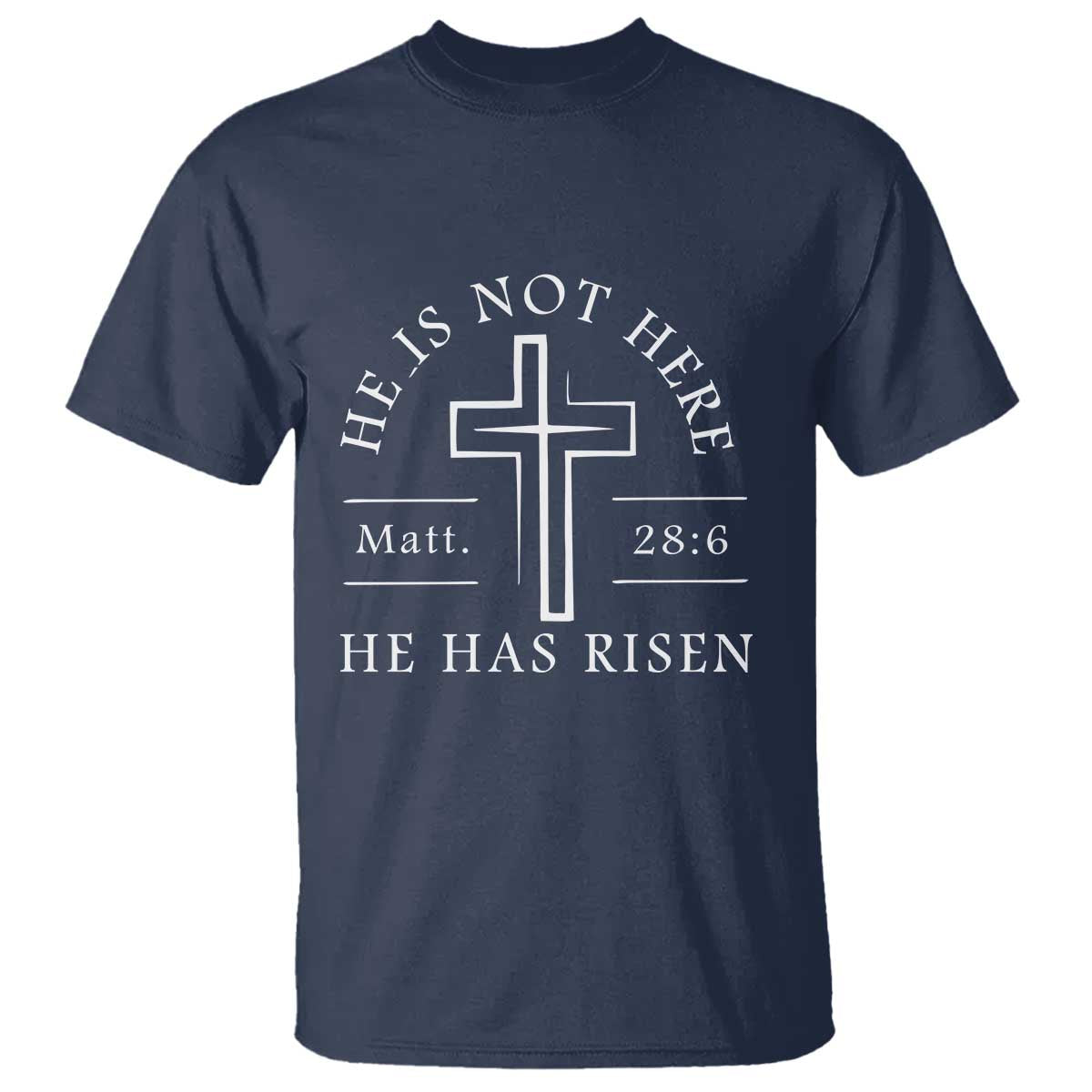 He Is Not Here He Has Risen T Shirt Jesus Christ Easter Cross Christian Matt 28:6