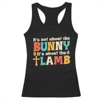 Religious Easter Racerback Tank Top Retro Its Not About The Bunny Its About The Lamb - Wonder Print Shop