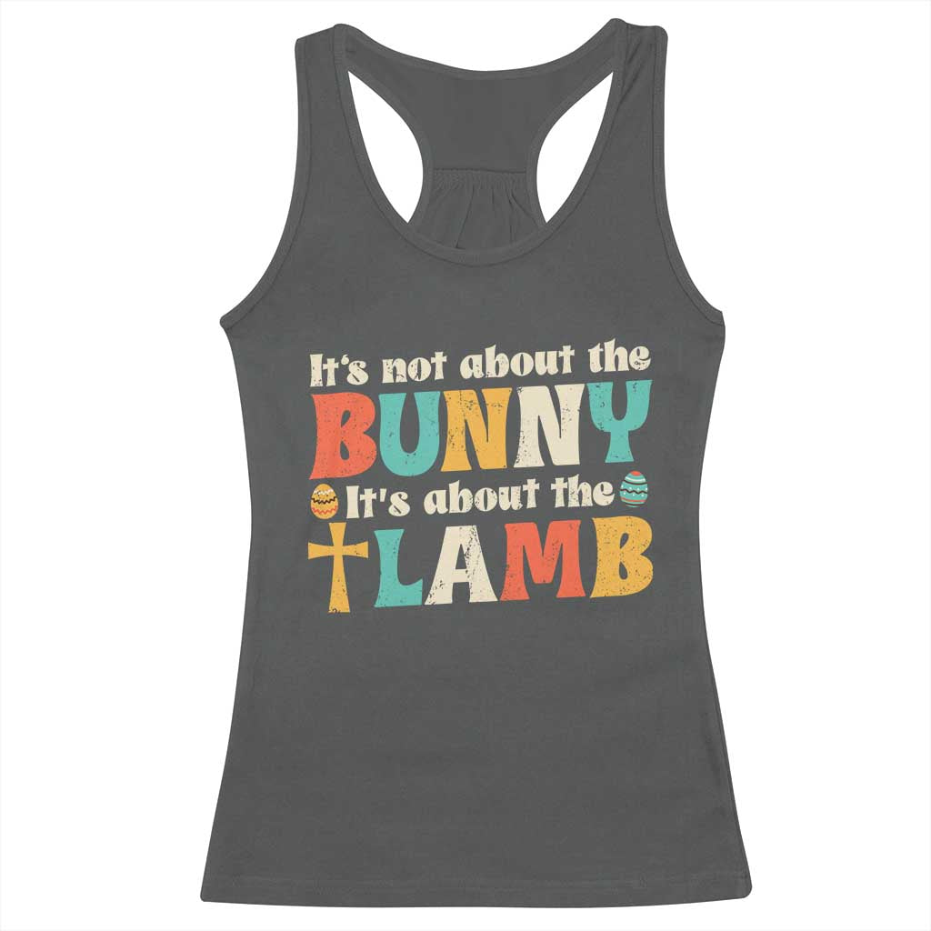 Religious Easter Racerback Tank Top Retro Its Not About The Bunny Its About The Lamb - Wonder Print Shop
