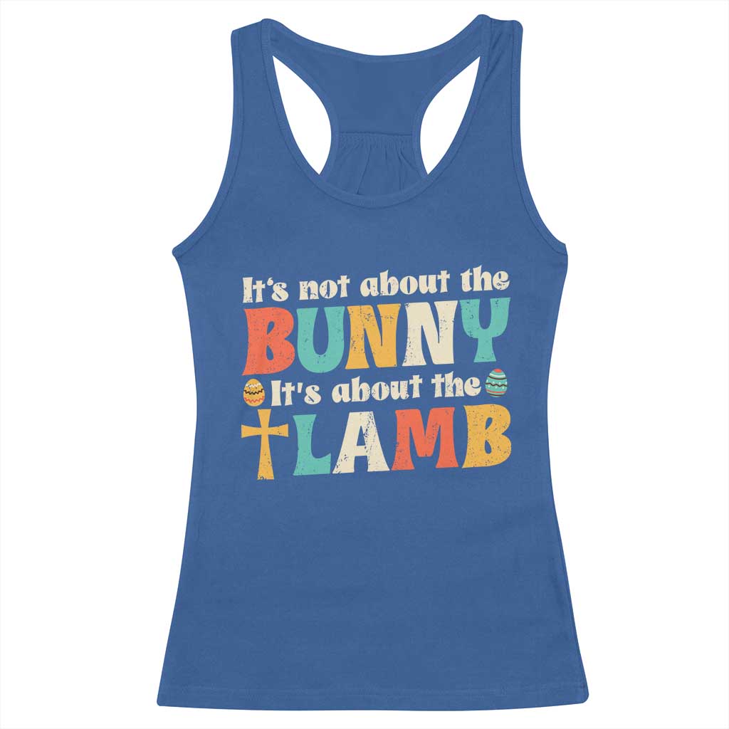 Religious Easter Racerback Tank Top Retro Its Not About The Bunny Its About The Lamb - Wonder Print Shop