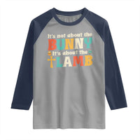 Religious Easter Raglan Shirt Retro Its Not About The Bunny Its About The Lamb - Wonder Print Shop