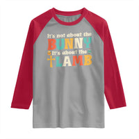 Religious Easter Raglan Shirt Retro Its Not About The Bunny Its About The Lamb - Wonder Print Shop