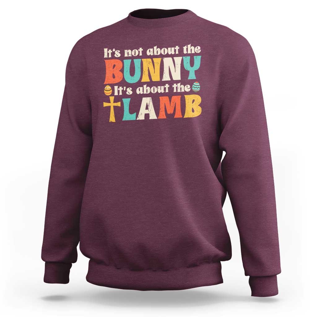 Religious Easter Sweatshirt Retro Its Not About The Bunny Its About The Lamb - Wonder Print Shop