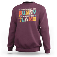 Religious Easter Sweatshirt Retro Its Not About The Bunny Its About The Lamb - Wonder Print Shop