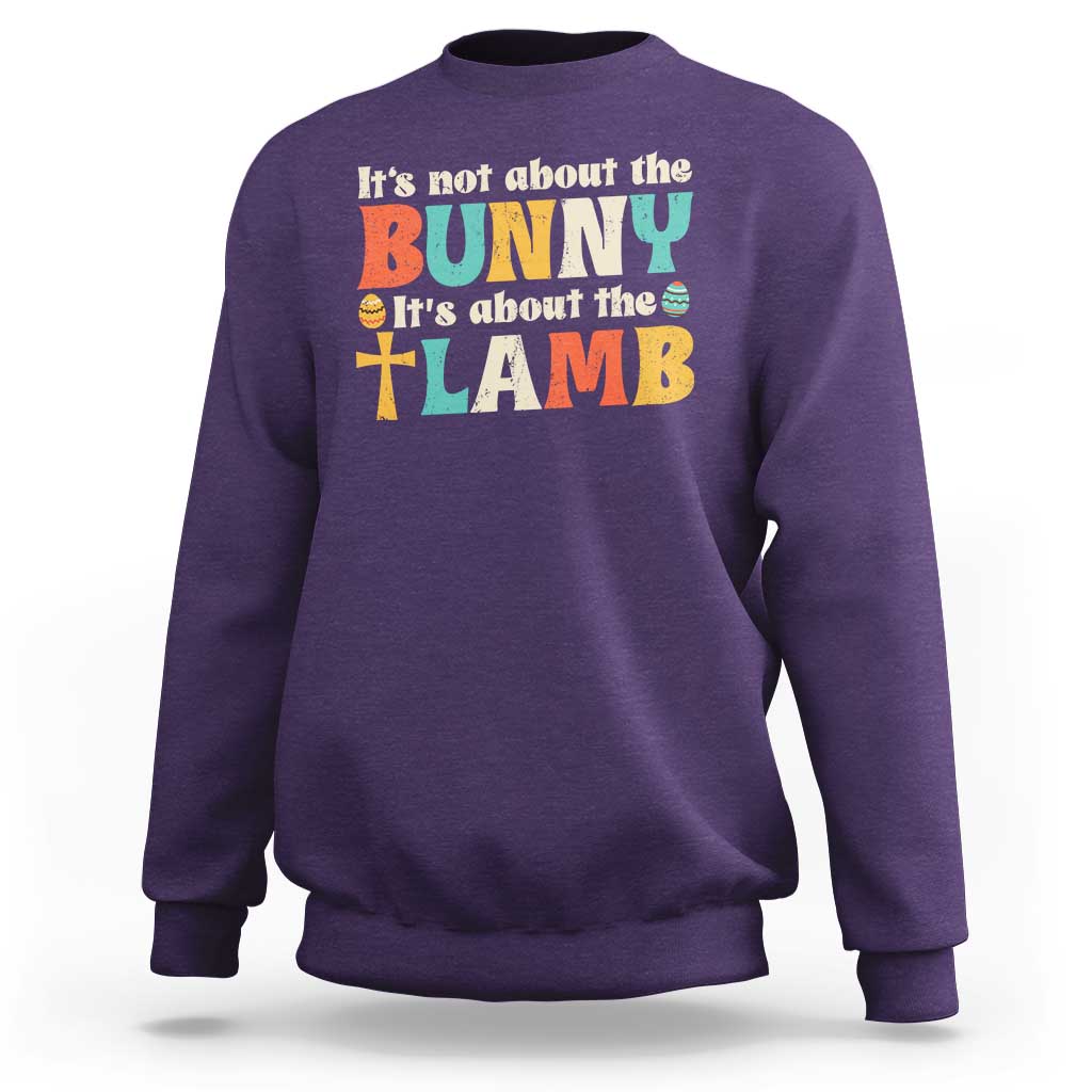 Religious Easter Sweatshirt Retro Its Not About The Bunny Its About The Lamb - Wonder Print Shop