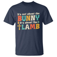 Religious Easter T Shirt Retro Its Not About The Bunny Its About The Lamb - Wonder Print Shop