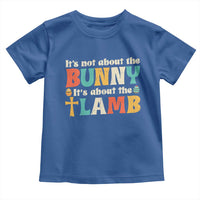 Religious Easter Toddler T Shirt Retro Its Not About The Bunny Its About The Lamb - Wonder Print Shop