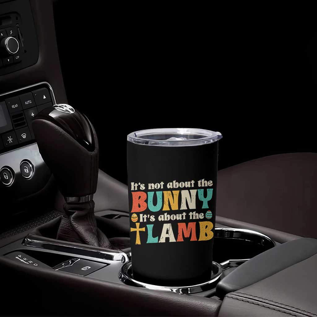 Religious Easter Tumbler Cup Retro Its Not About The Bunny Its About The Lamb - Wonder Print Shop
