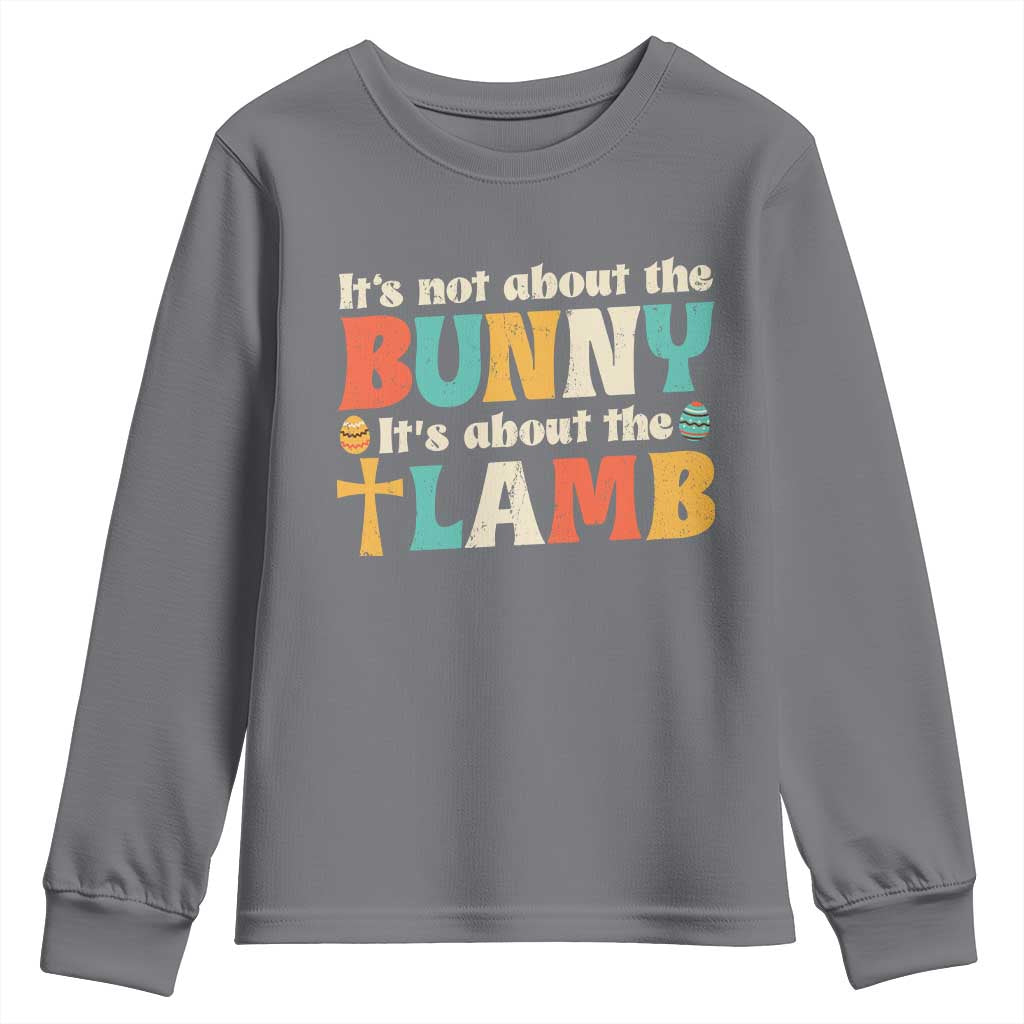 Religious Easter Youth Sweatshirt Retro Its Not About The Bunny Its About The Lamb - Wonder Print Shop