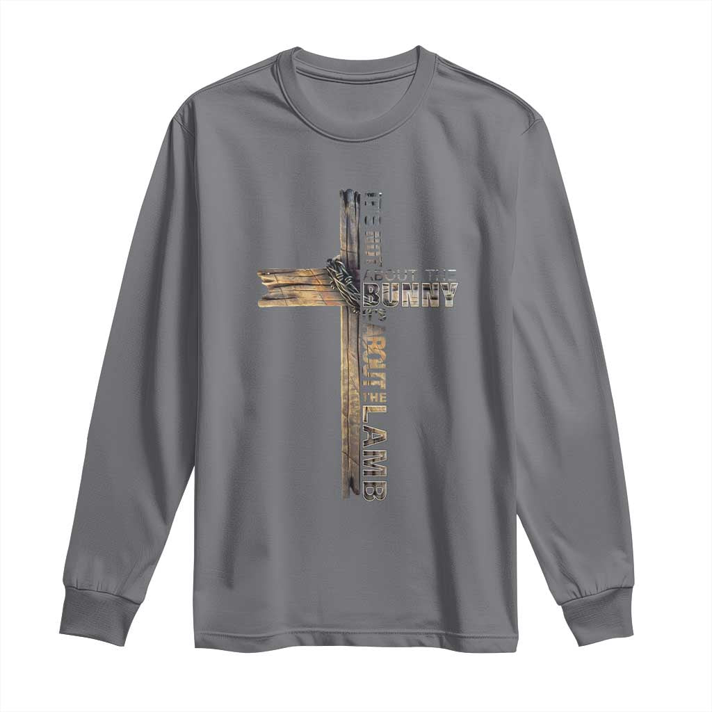 Easter Christian Long Sleeve Shirt Vintage Cross Farmhouse Religious Not About Bunny About the Lamb