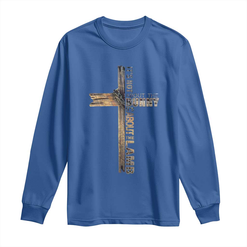 Easter Christian Long Sleeve Shirt Vintage Cross Farmhouse Religious Not About Bunny About the Lamb