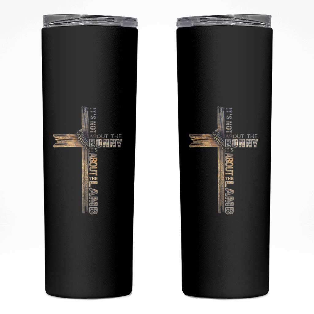 Easter Christian Skinny Tumbler Vintage Cross Farmhouse Religious Not About Bunny About the Lamb