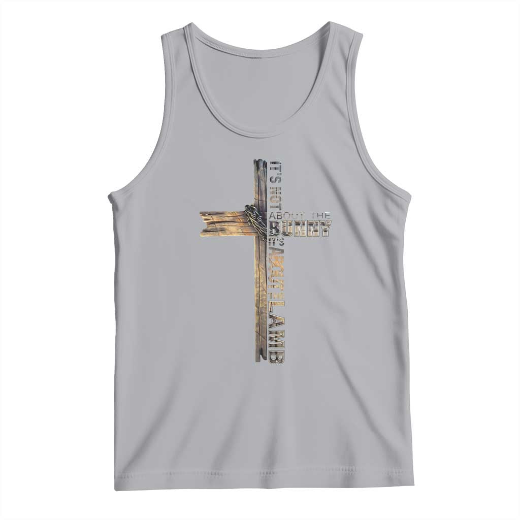 Easter Christian Tank Top Vintage Cross Farmhouse Religious Not About Bunny About the Lamb