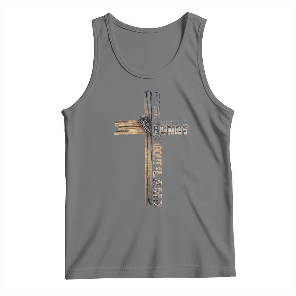 Easter Christian Tank Top Vintage Cross Farmhouse Religious Not About Bunny About the Lamb
