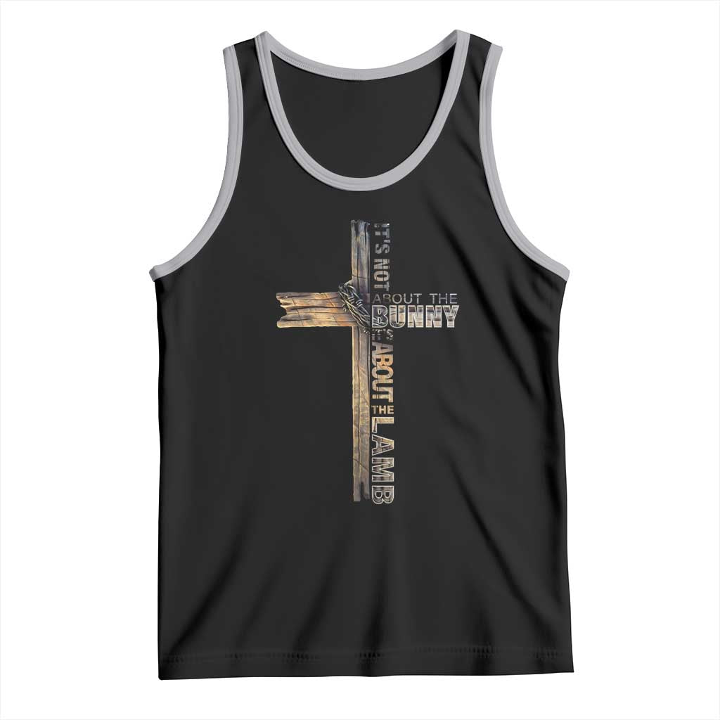 Easter Christian Tank Top Vintage Cross Farmhouse Religious Not About Bunny About the Lamb