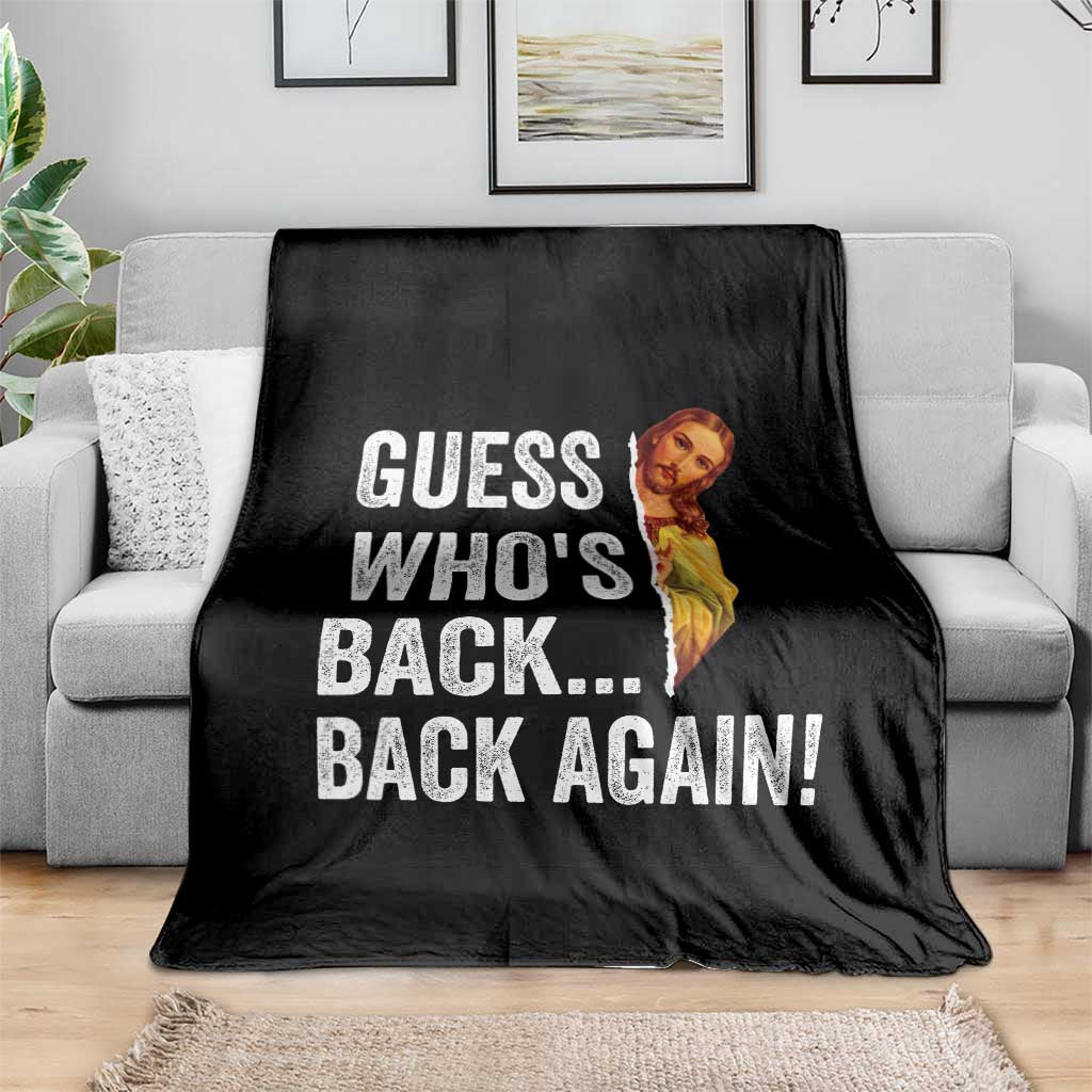 Funny Jesus Meme Quote Throw Blanket Easter Guess Whos Back Funny Religious - Wonder Print Shop
