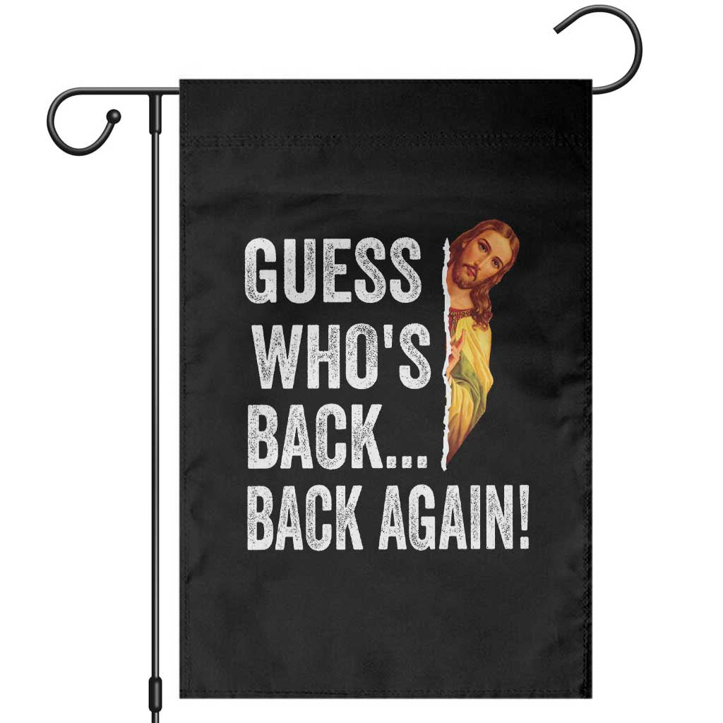 Funny Jesus Meme Quote Garden Flag Easter Guess Whos Back Funny Religious - Wonder Print Shop