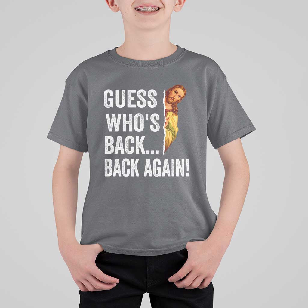 Funny Jesus Meme Quote T Shirt For Kid Easter Guess Whos Back Funny Religious - Wonder Print Shop