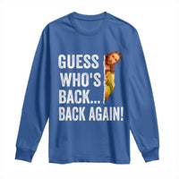 Funny Jesus Meme Quote Long Sleeve Shirt Easter Guess Whos Back Funny Religious - Wonder Print Shop