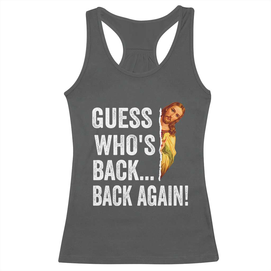 Funny Jesus Meme Quote Racerback Tank Top Easter Guess Whos Back Funny Religious - Wonder Print Shop