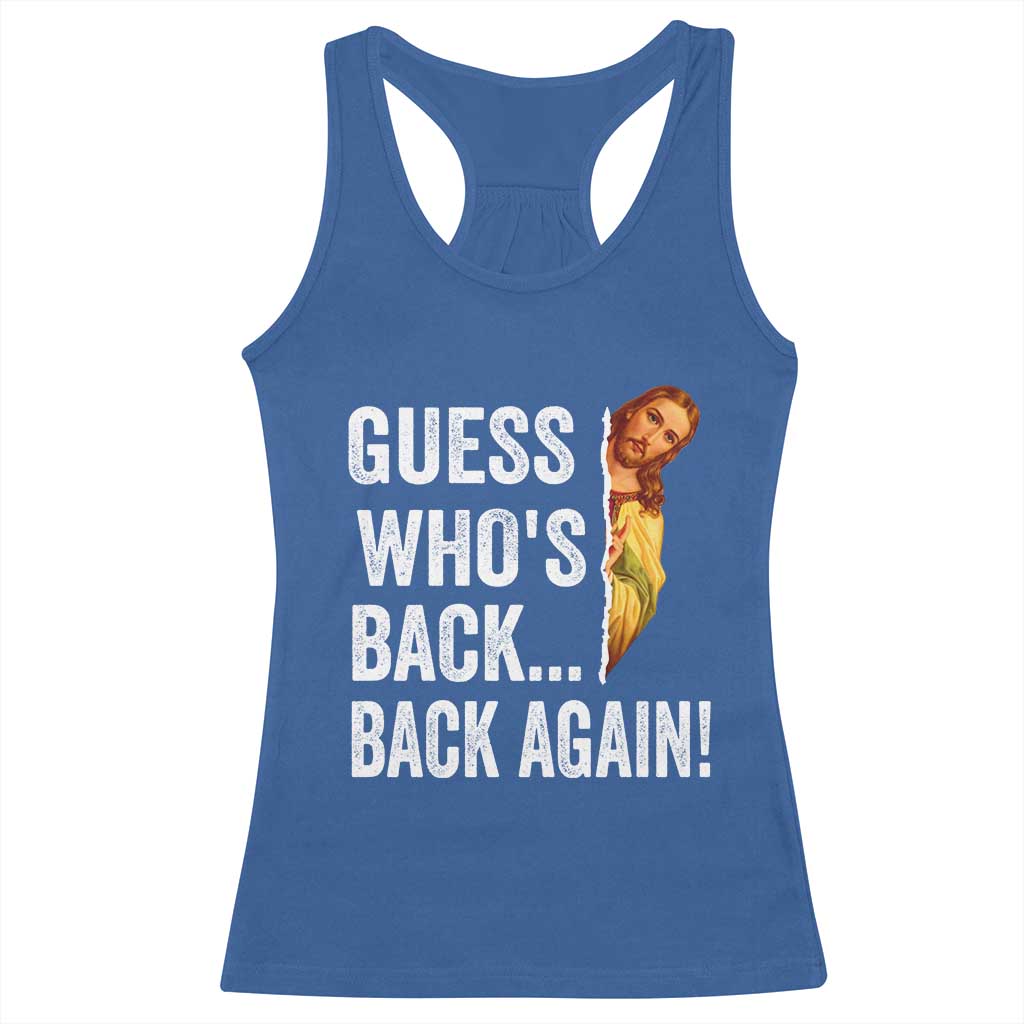 Funny Jesus Meme Quote Racerback Tank Top Easter Guess Whos Back Funny Religious - Wonder Print Shop