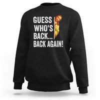 Funny Jesus Meme Quote Sweatshirt Easter Guess Whos Back Funny Religious - Wonder Print Shop