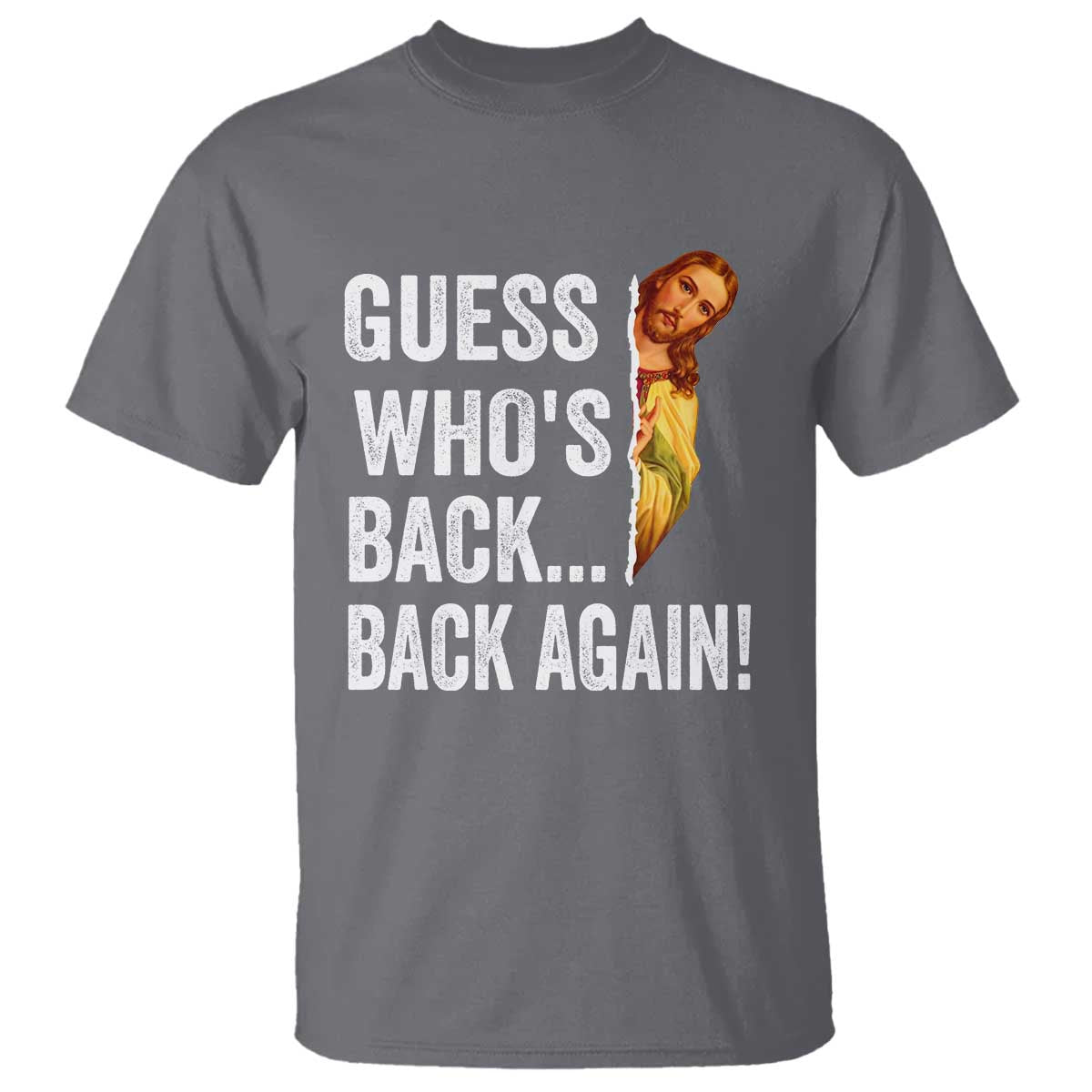 Funny Jesus Meme Quote T Shirt Easter Guess Whos Back Funny Religious - Wonder Print Shop