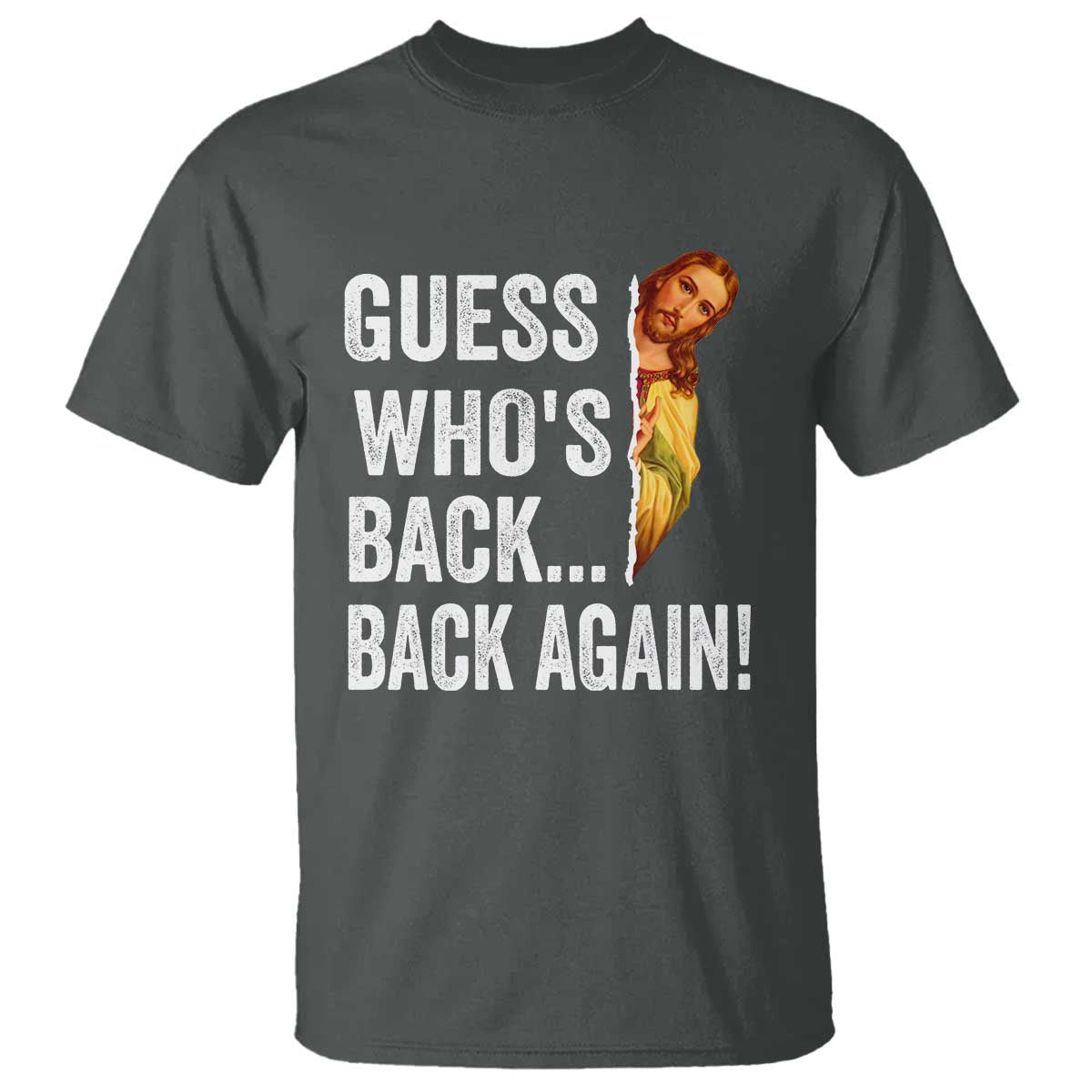 Funny Jesus Meme Quote T Shirt Easter Guess Whos Back Funny Religious - Wonder Print Shop