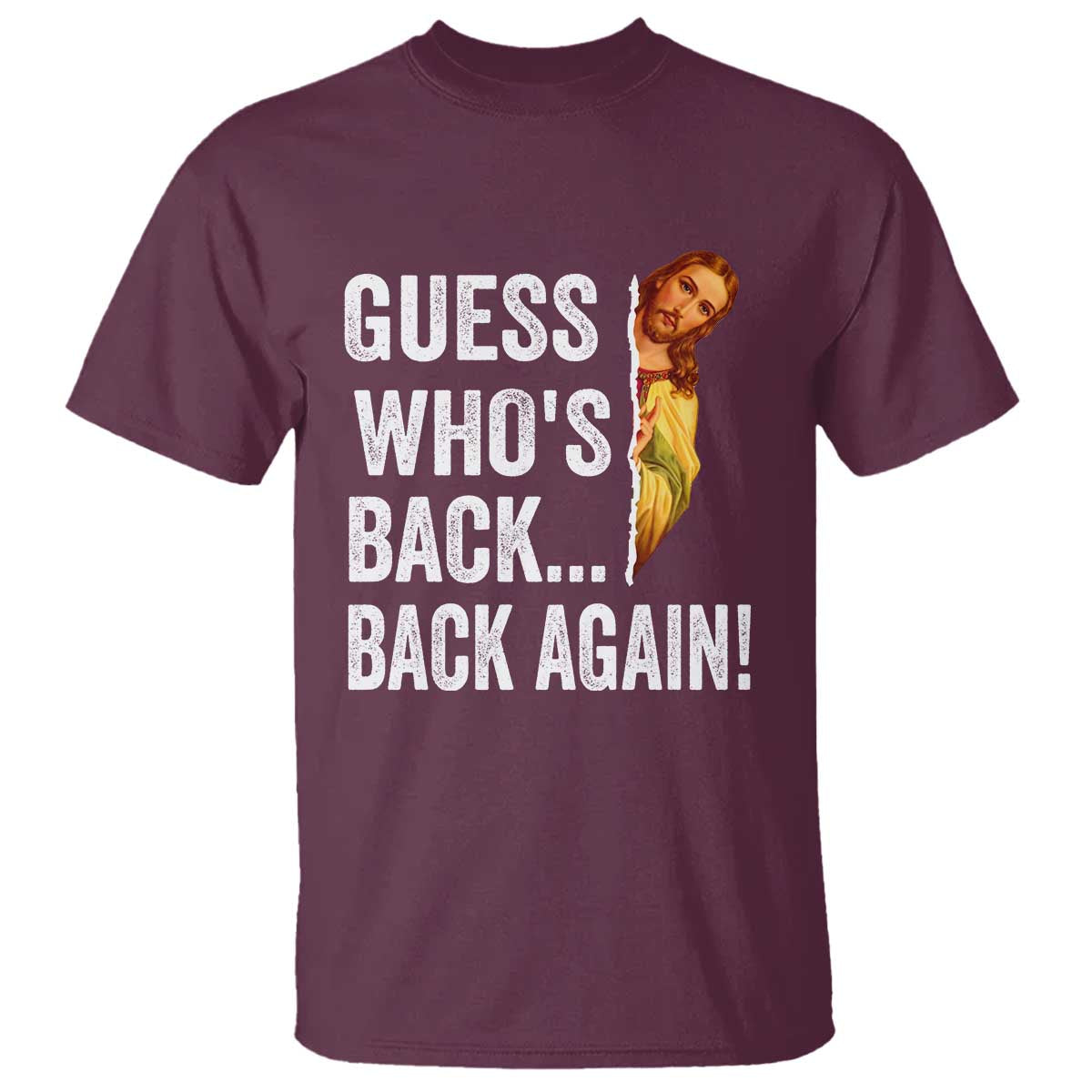 Funny Jesus Meme Quote T Shirt Easter Guess Whos Back Funny Religious - Wonder Print Shop