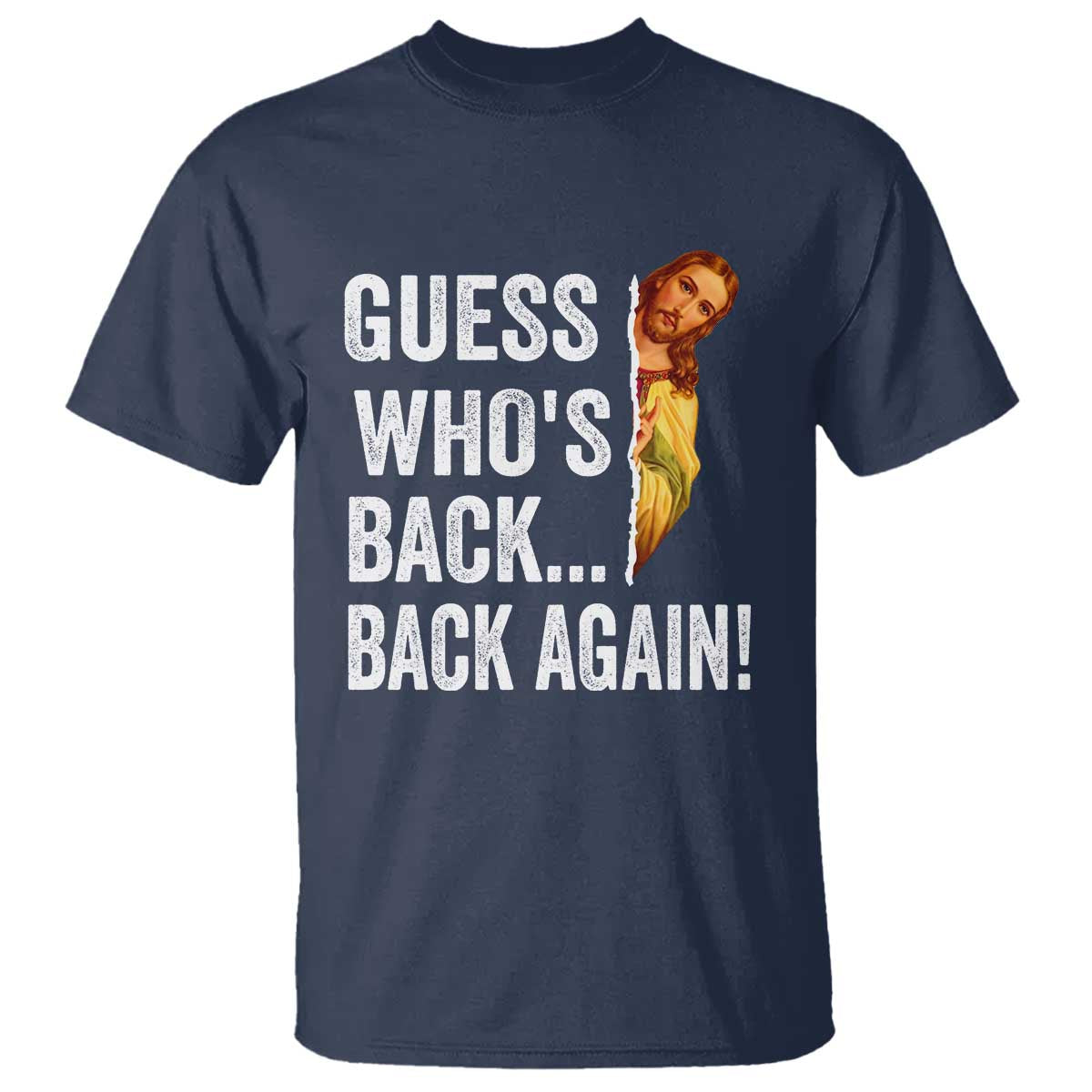 Funny Jesus Meme Quote T Shirt Easter Guess Whos Back Funny Religious - Wonder Print Shop
